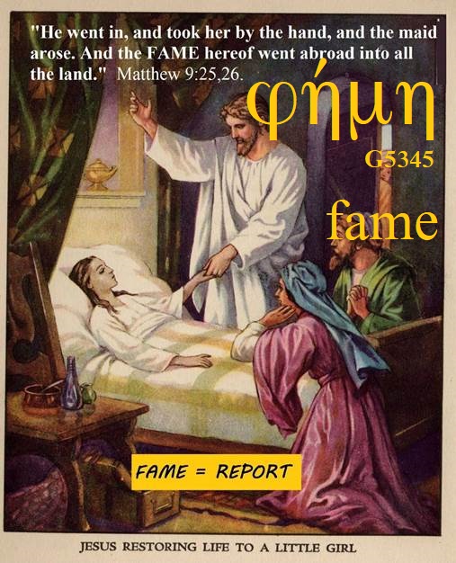 Jesus' fame for raising girl from dead.